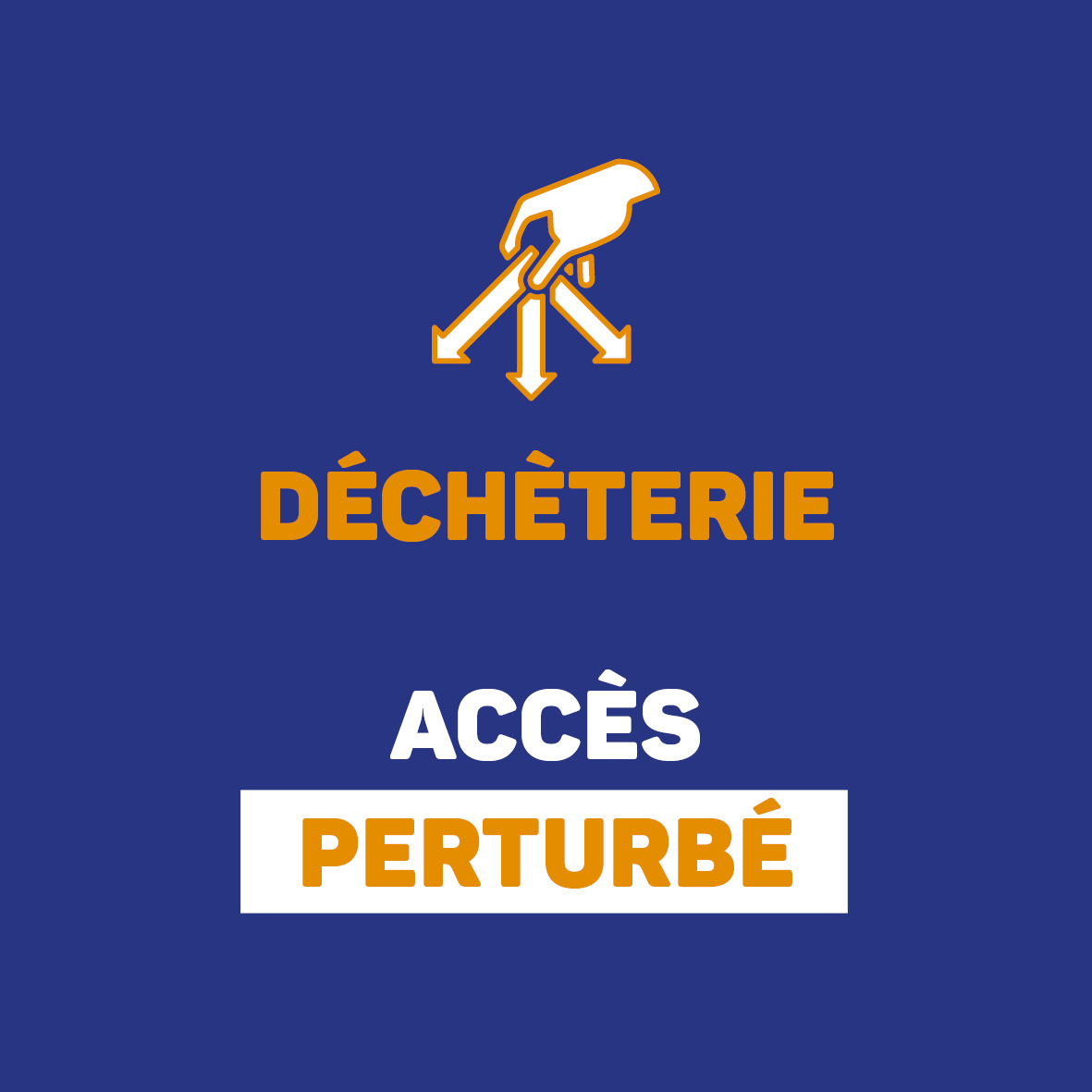 DECHETERIE Acces Perturbee